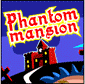 Phantom Mansion